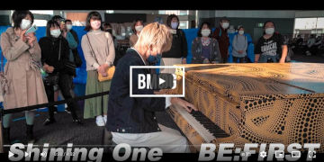 【BE:FIRST】Shining One　ストリートピアノ